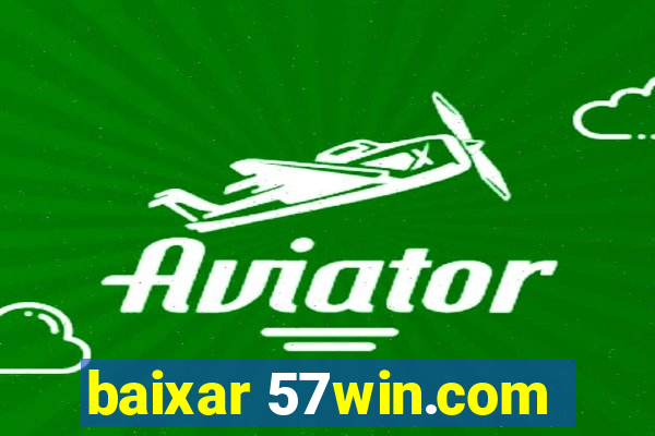 baixar 57win.com